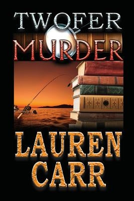 Twofer Murder by Carr, Lauren