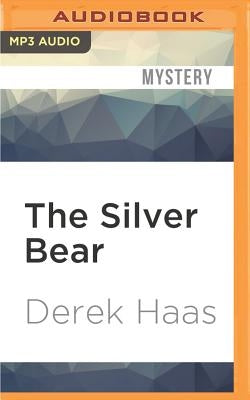The Silver Bear by Haas, Derek