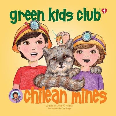 Chilean Mines - Christian Book by Medina, Sylvia M.