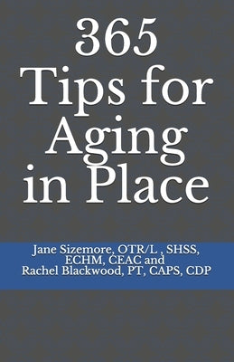 365 Tips for Aging in Place by Blackwood, Rachel