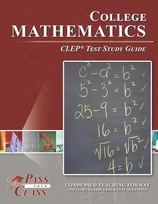 College Mathematics CLEP Test Study Guide by Passyourclass