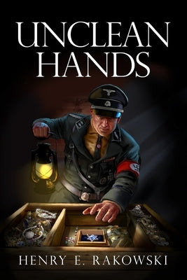 Unclean Hands by Rakowski, Henry