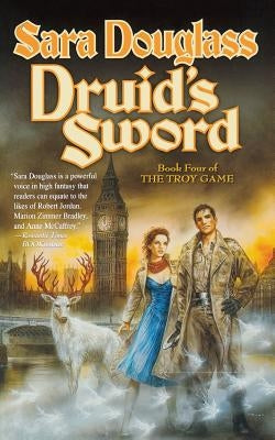 Druid's Sword: Book Four of the Troy Game by Douglass, Sara