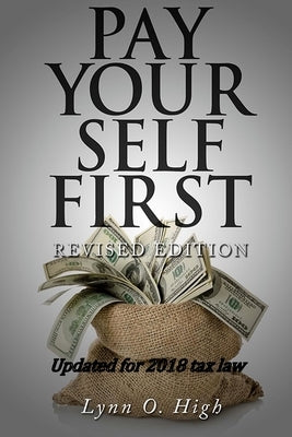 Pay Yourself First by High, Lynn O.