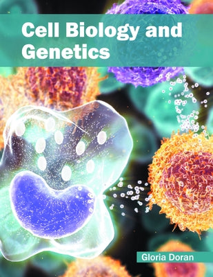 Cell Biology and Genetics by Doran, Gloria