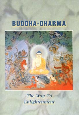 Buddha-Dharma: The Way to Enlightenment, Revised Edition by Research, Numata Center for Buddhist Tra