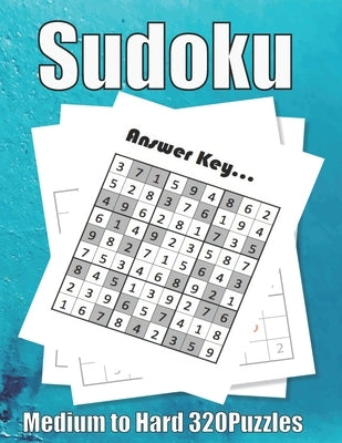 Sudoku Medium to Hard 320 Puzzles: Large Print Sudoku Puzzle Book 320 PAGE by Book, Sudoku Puzzle