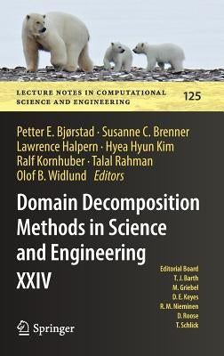 Domain Decomposition Methods in Science and Engineering XXIV by Bjørstad, Petter E.