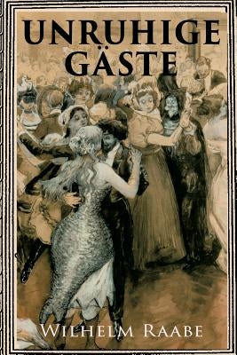 Unruhige Gäste by Raabe, Wilhelm
