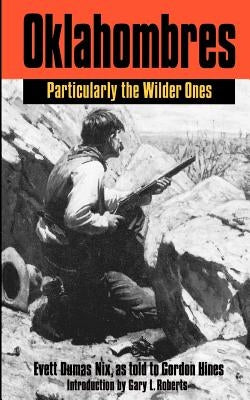 Oklahombres: Particularly the Wilder Ones by Nix, Evett Dumas