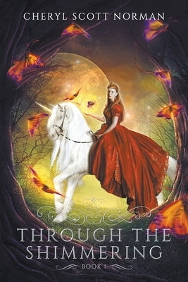 Through the Shimmering by Norman, Cheryl Scott