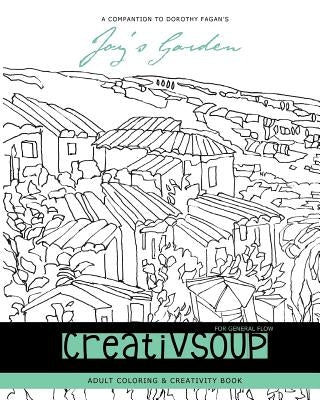 CreativSOUP for General Flow: Adult Coloring & Creativity Book by Fagan, Dorothy