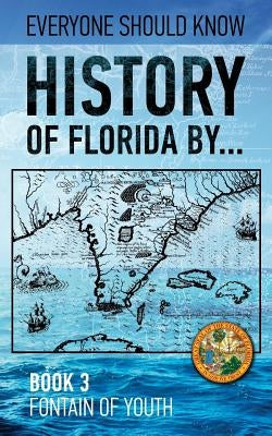 History of Florida by... Book 3. Fountain of Youth. by Ashrafyan, Konstantin