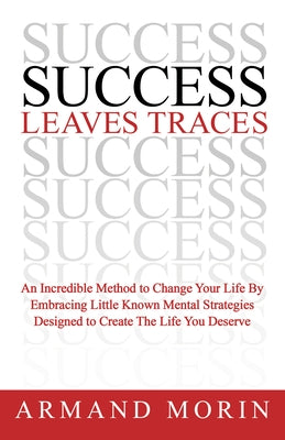 Success Leaves Traces by Morin, Armand