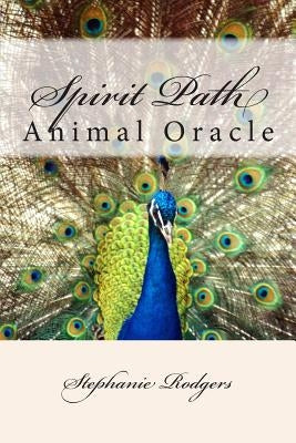 Spirit Path Animal Oracle by Rodgers, Stephanie