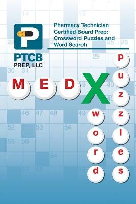 Pharmacy Technician Certified Board Prep: Crossword Puzzles and Word Search by Nguyen, Anne Lauren