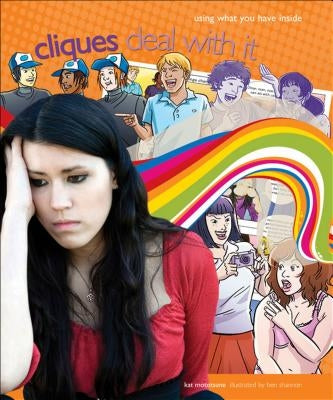 Cliques: Deal with It Using What You Have Inside by Mototsune, Kat