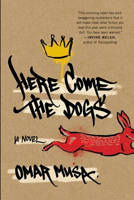 Here Come the Dogs by Musa, Omar