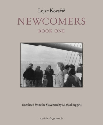 Newcomers: Book One by Kovacic, Lojze
