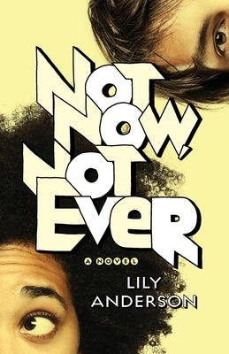 Not Now, Not Ever by Anderson, Lily