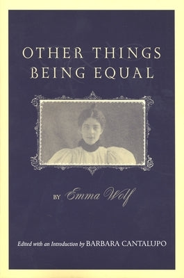 Other Things Being Equal by Wolf, Emma