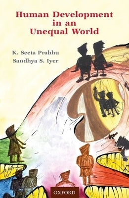 Human Development in an Unequal World by Prabhu, K. Seeta