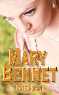 Mary Bennet by Allan, Kate