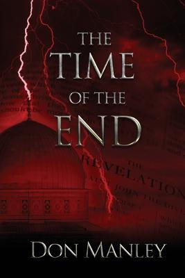 The Time of the End by Manley, Don