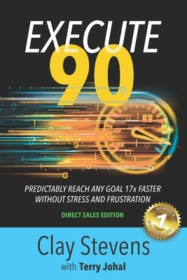Execute 90: Direct Sales Edition by Stevens, Clay