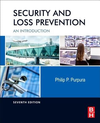 Security and Loss Prevention: An Introduction by Purpura, Philip