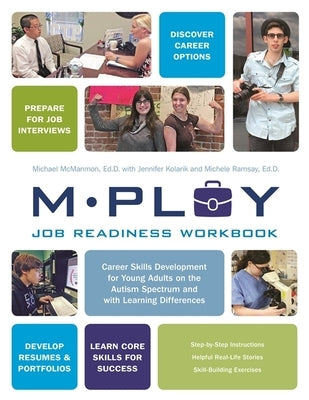 Mploy - A Job Readiness Workbook: Career Skills Development for Young Adults on the Autism Spectrum and with Learning Difficulties by McManmon, Michael P.