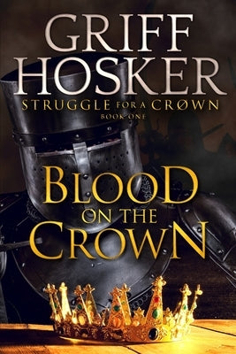 Blood on the Crown by Hosker, Griff