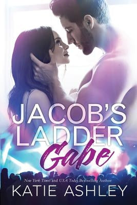 Jacob's Ladder: Gabe by Ashley, Katie