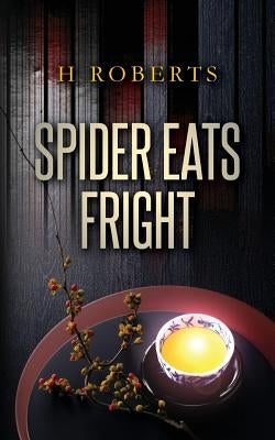 Spider Eats Fright by Roberts, H.