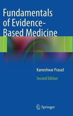 Fundamentals of Evidence Based Medicine by Prasad, Kameshwar