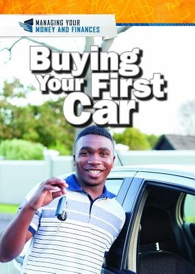 Buying Your First Car by Uhl, Xina M.