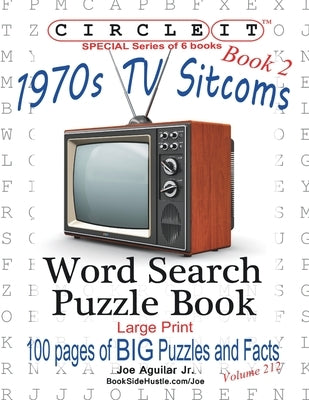 Circle It, 1970s Sitcoms Facts, Book 2, Word Search, Puzzle Book by Lowry Global Media LLC