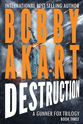 Asteroid Destruction: A Post-Apocalyptic Survival Thriller by Akart, Bobby