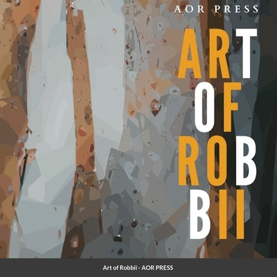 Art of Robbii by Press, Aor