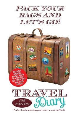 Travel Diary: 152 page travel diary. Perfect for documenting your travels and holidays around the World by Scotton, Paul