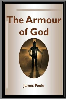 The Armour of God by Poole, James