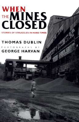 When the Mines Closed by Dublin, Thomas