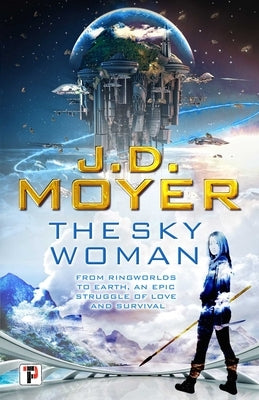 The Sky Woman by Moyer, J. D.