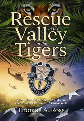 Rescue in the Valley of the Tigers by Ross, Thomas A.