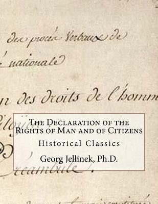 The Declaration of the Rights of Man and of Citizens: Historical Classics by Farrand Ph. D., Max