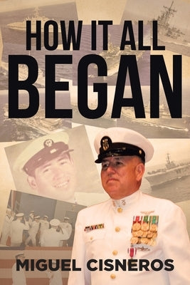 How It All Began by Cisneros, Miguel