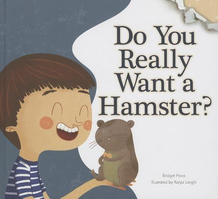 Do You Really Want a Hamster? by Heos, Bridget