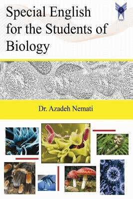 Special English for the Students of Biology by Nemati, Azadeh