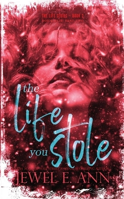 The Life You Stole: Roe & Evie: Part Two by Ann, Jewel E.