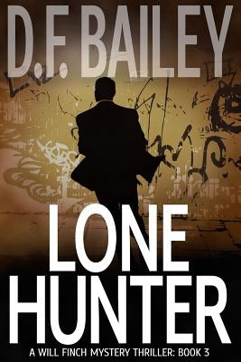 Lone Hunter by Bailey, D. F.